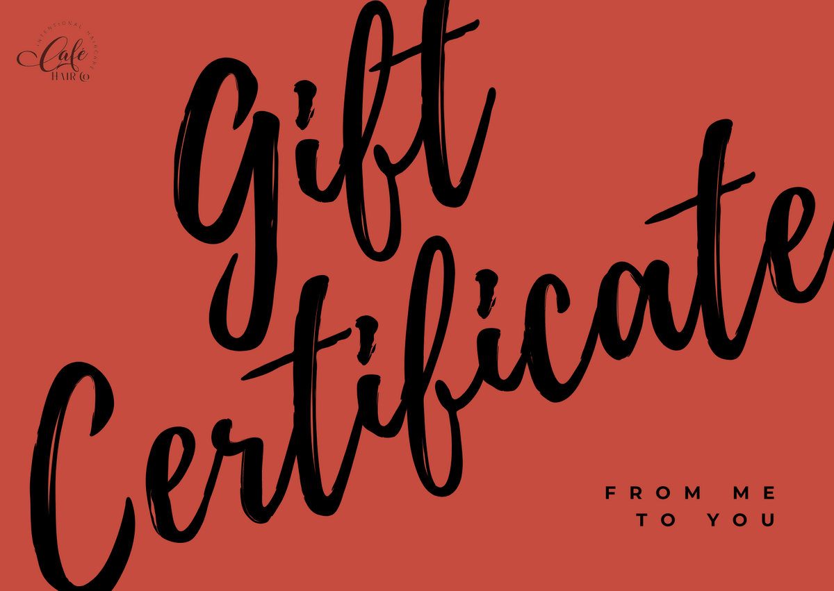 Cafe Hair Co. Digital Gift Certificate